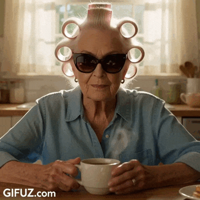 Curlers, sunglasses and coffee: grandma starts the day in style.