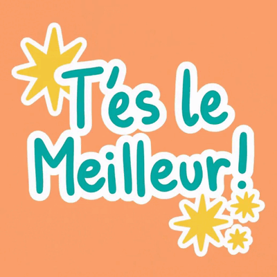 The French message "You're the best!" in green and white letters, with yellow stars on an orange background.